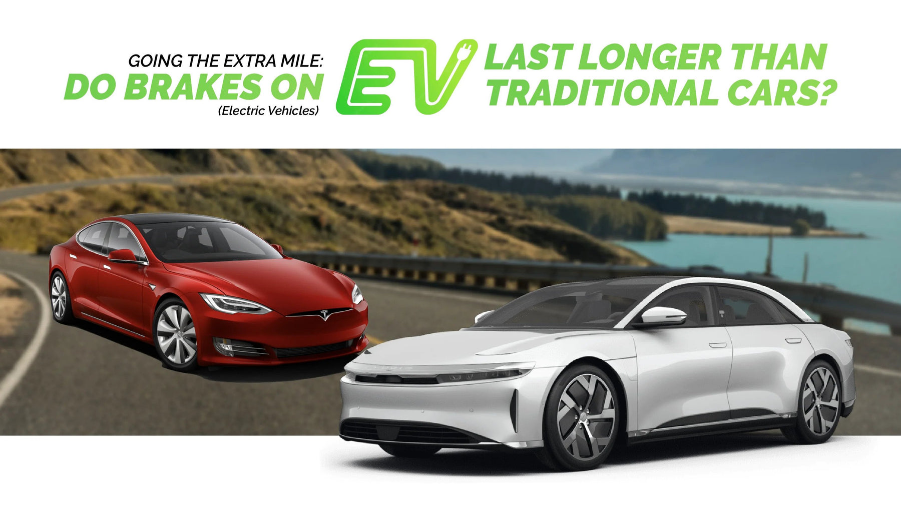 Going the Extra Mile: Do Brakes on Electric Vehicles Last Longer Than Traditional Cars?