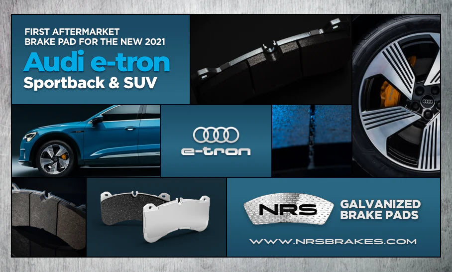 NEW PRODUCT ALERT - NRS Brakes launches Re-Engineered GALVANIZED brake pads for the Audi e-tron